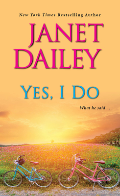 Yes, I Do By Janet Dailey Cover Image