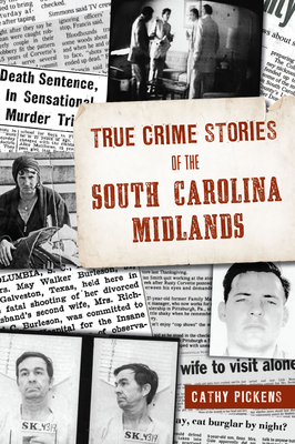 True Crime Stories of the South Carolina Midlands Cover Image