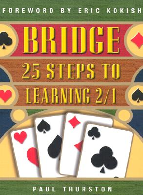 25 Steps to Learning 2/1 (Bridge (Master Point Press)) By Paul Thurston Cover Image