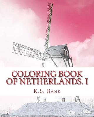 Coloring Book of Netherlands. I By K. S. Bank Cover Image