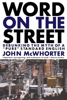 Word On The Street: Debunking The Myth Of A Pure Standard English Cover Image