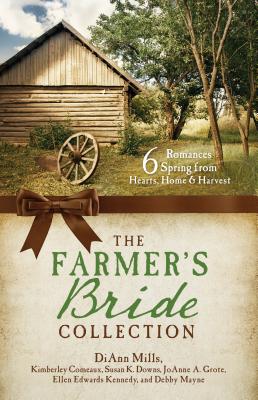 The Farmer's Bride Collection: 6 Romances Spring from Hearts, Home, and Harvest Cover Image