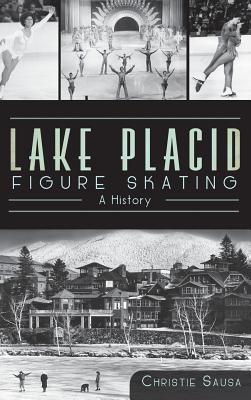 Lake Placid Figure Skating: A History Cover Image