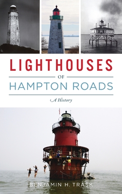 Lighthouses of Hampton Roads: A History Cover Image