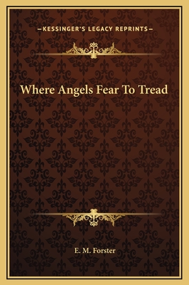 Where Angels Fear to Tread