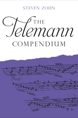 The Telemann Compendium By Steven Zohn Cover Image