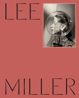 Lee Miller By Hilary Floe, Saskia Flower, Damarice Amao (Contributions by), Deborah Levy (Contributions by) Cover Image