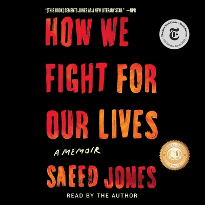 How We Fight for Our Lives: A Memoir By Saeed Jones (Read by) Cover Image