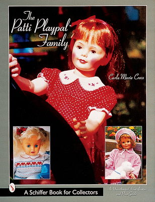 The Patti Playpal(tm) Family: A Guide to Companion Dolls of the 1960s (Schiffer Book for Collectors) Cover Image