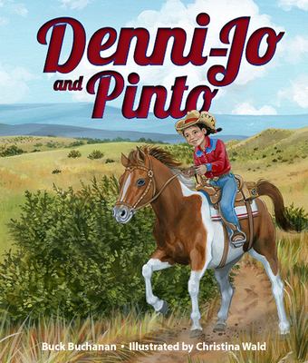 Denni-Jo and Pinto By Buck Buchanan, Christina Wald (Illustrator) Cover Image