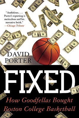 Fixed: How Goodfellas Bought Boston College Basketball By David Porter Cover Image