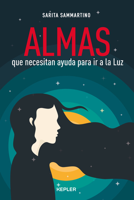 Almas Que Necesitan Ayuda Para IR a la Luz By Sarita Sammartino Cover Image
