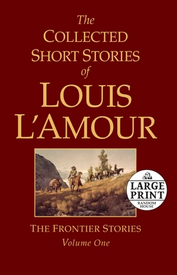 The Collected Short Stories of Louis L'Amour, Volume 5: Frontier Stories [Book]