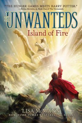 Island of Fire (The Unwanteds #3) By Lisa McMann Cover Image