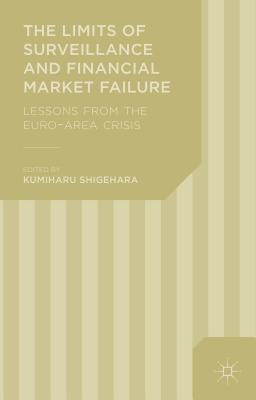 The Limits of Surveillance and Financial Market Failure: Lessons from the Euro-Area Crisis Cover Image