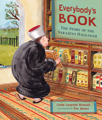 Everybody's Book: The Story of the Sarajevo Haggadah Cover Image