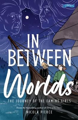 In Between Worlds: The Journey of the Famine Girls Cover Image