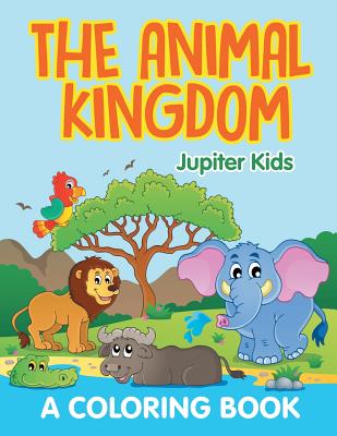 The Animal Kingdom (A Coloring Book) (Paperback) | Theodore's Books