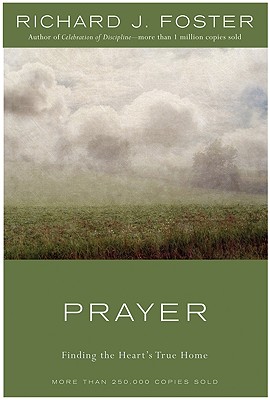 Prayer: Finding the Heart's True Home Cover Image