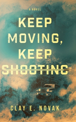 Keep Moving, Keep Shooting Cover Image