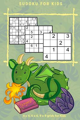 SUDOKU FOR KIDS Vol.1: 4 x 4, 6 x 6, 9 x 9 grids for Kids By Kaye Nutman Cover Image