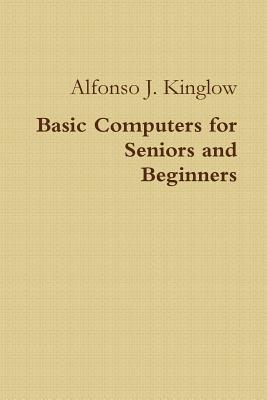 Basic Computers for Seniors and Beginners Cover Image