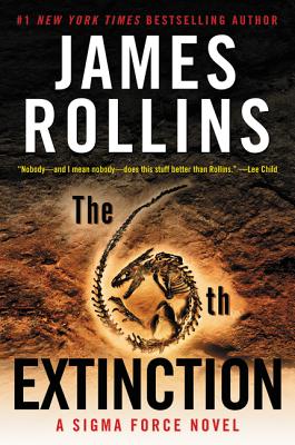 The 6th Extinction: A Sigma Force Novel (Sigma Force Novels #9) Cover Image
