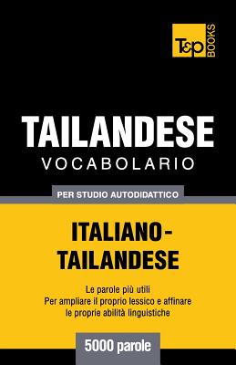 Vocabolario Italiano-Thailandese per studio autodidattico - 5000 parole Cover Image