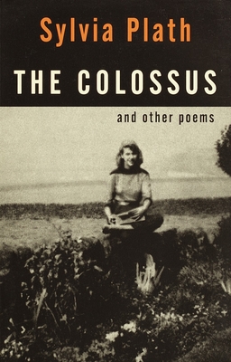 The Colossus: and Other Poems (Vintage International) By Sylvia Plath Cover Image