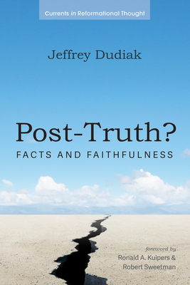 Post-Truth? (Currents in Reformational Thought) Cover Image