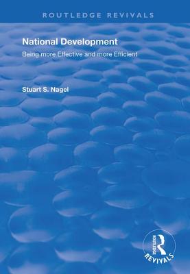 National Development: Being More Effective and More Efficient: Being More Effective and More Efficient (Routledge Revivals)