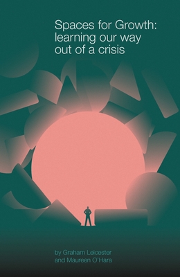 Spaces for Growth: Learning our way out of a crisis Cover Image