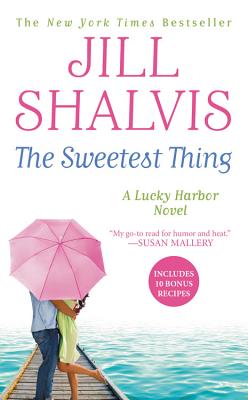 The Sweetest Thing (A Lucky Harbor Novel #2) By Jill Shalvis Cover Image