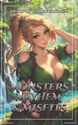 Monsters Mayhem & Misfits: A LitRPG Fantasy | Parnassus Books
