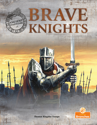 Brave Knights (Ancient Warriors) Cover Image