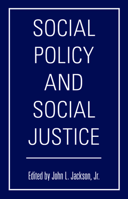 Social Policy and Social Justice By Jr. (Editor) Cover Image