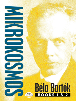 Mikrokosmos: Books 1 & 2 By Bela Bartok Cover Image
