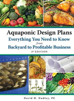 Aquaponic Design Plans, Everything You Need to Know: from Backyard to Profitable Business