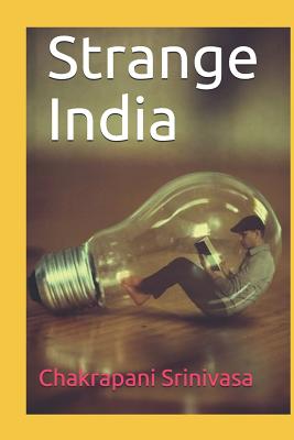 Strange India By Chakrapani Srinivasa Cover Image