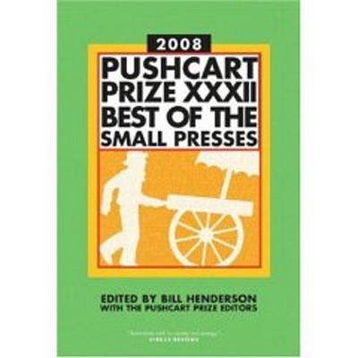 The Pushcart Prize XXXII: Best of the Small Presses 2008 Edition (The Pushcart Prize Anthologies #32) Cover Image