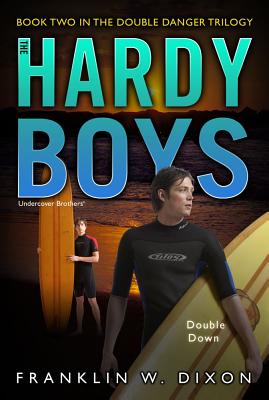 Double Down: Book Two in the Double Danger Trilogy (Hardy Boys (All New) Undercover Brothers #26) By Franklin W. Dixon Cover Image