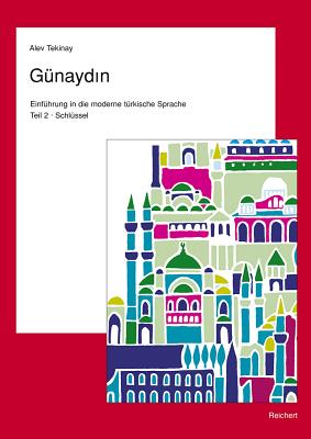 Gunaydin. Teil 2. Turkisch Fur Fortgeschrittene: Schlussel Zu Teil 2 Cover Image