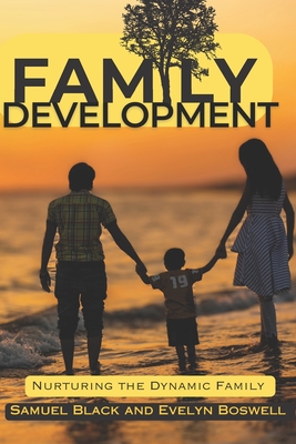 Family Development: Nurturing the Dynamic Family Cover Image