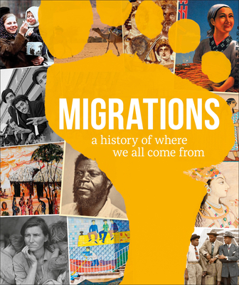 Migrations: A History of Where We All Come From By DK, David Olusoga (Foreword by) Cover Image
