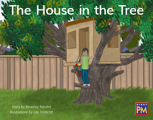 The House in the Tree: Leveled Reader Blue Fiction Level 10 Grade 1 (Rigby PM) Cover Image