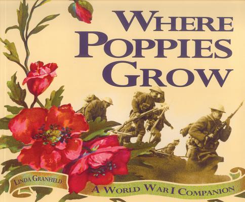 Where Poppies Grow: A World War I Companion Cover Image