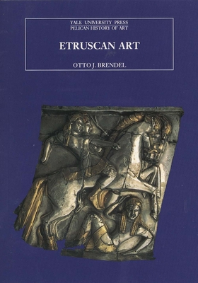 Etruscan Art (The Yale University Press Pelican History of Art Series)