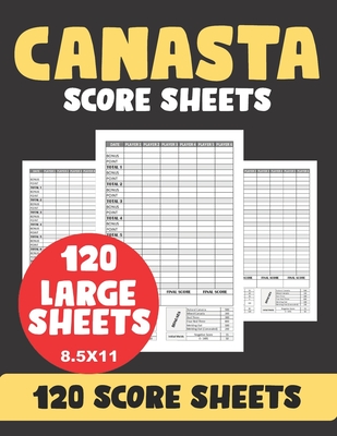 Canasta Score Sheets: LARGE SHEETS 120 Score Sheets: (Canasta coring Pads Book to keep record of your Card Game) By Steve Rush Cover Image