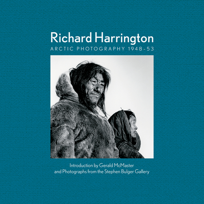 Richard Harrington: Arctic Photography 1948-53 Cover Image