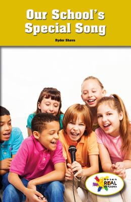 Our School's Special Song (Rosen Real Readers: Social Studies Nonfiction / Fiction: Myself)
